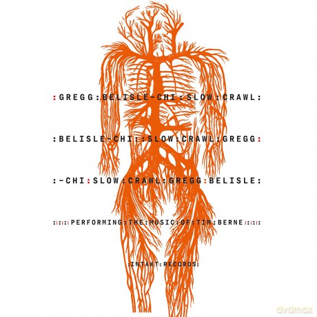 Gregg Belisle-Chi: Slow Crawl: Performing The Music Of Tim Berne [CD]