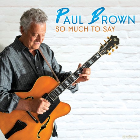 Paul Brown: So Much To Say [CD]