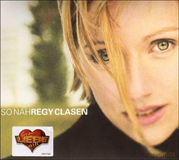 Regy Clasen: So nah [CD]