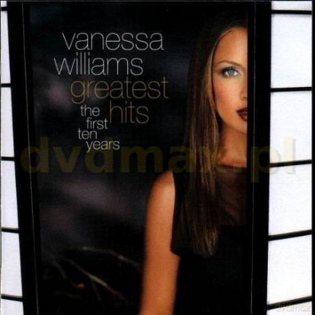 Vanessa Williams: Greatest Hits The First 10 Years [CD]