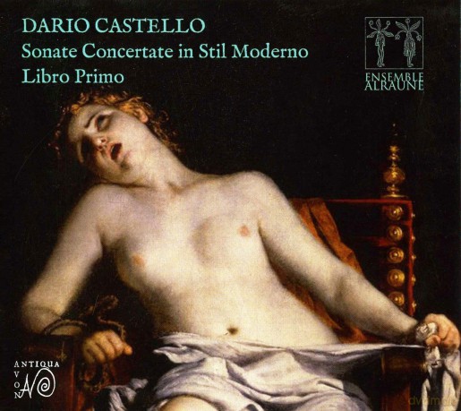 Dario Castello: Sonate concertate in stil moderno (Libro primo) [CD]