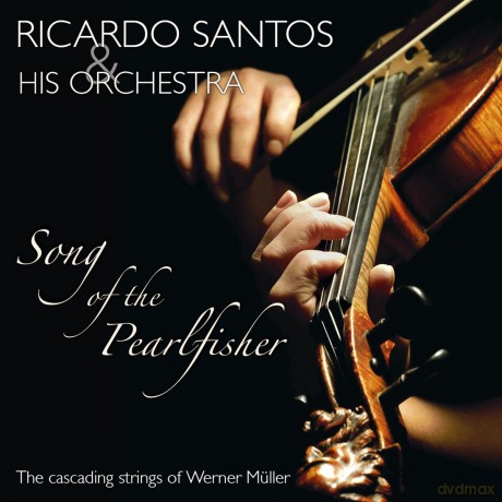 Ricardo Santos: Song Of The Pearlfisher - The Cascading Strings Of Werner Muller [2CD]