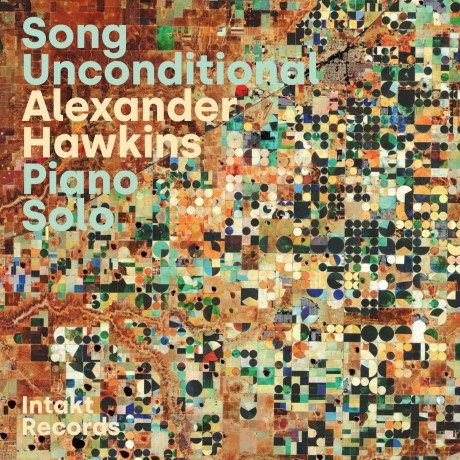 Alexander Hawkins: Song Unconditional (Piano Solo) [CD]