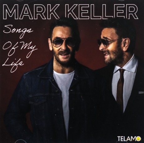 Mark Keller: Songs Of My Life [CD]