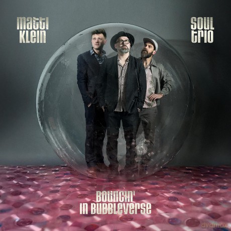 Matti Klein: Soul Trio Bouncin' In Bubbleverse [Winyl]