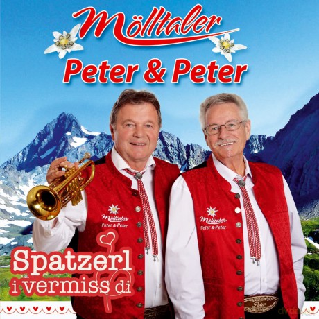MĂślltaler Peter & Peter: Spatzerl i vermiss di [CD]