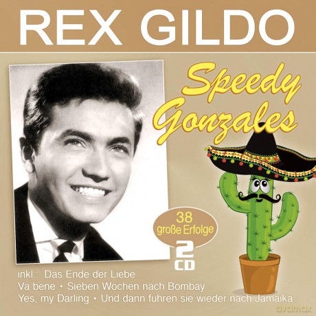 Rex Gildo: Speedy Gonzales: 38 grosse Erfolge [2CD]