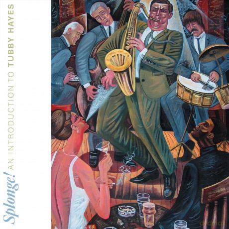 Tubby Hayes: Splonge! An Introduction To Tubby Hayes (remastered) [Winyl]