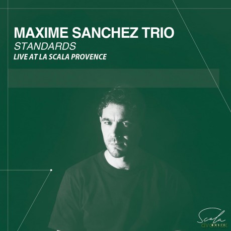 Maxime Sanchez: Standards: Live At La Scala Provence [CD]