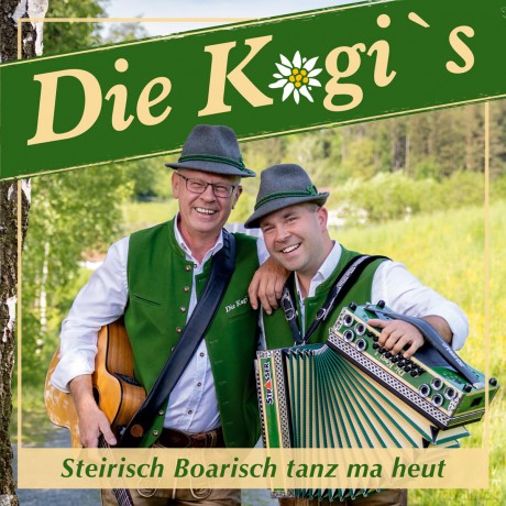 Die Kogis: Steirisch Boarisch tanz ma heut [CD]