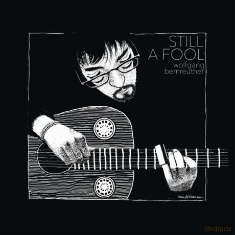 Wolfgang Bernreuther: Still A Fool (12-Single: 45 RPM) [2xWinyl]