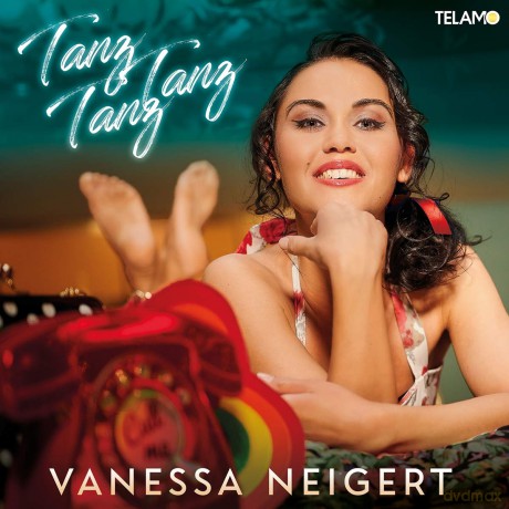 Vanessa Neigert: Tanz, Tanz, Tanz [CD]