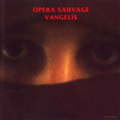Vangelis: Opera Sauvage [CD]