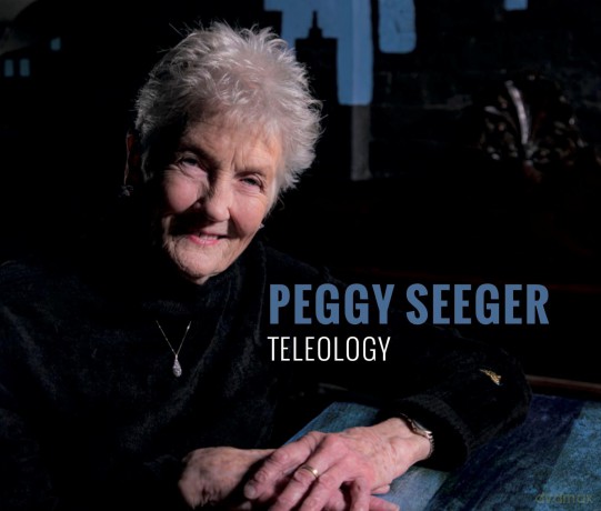 Peggy Seeger: Teleology [CD]