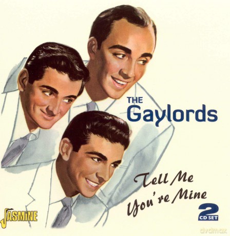 The Gaylords: Tell Me You're Mine [2CD]
