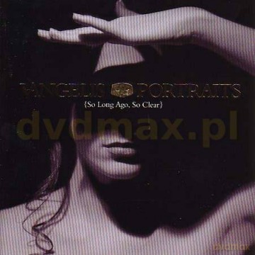 Vangelis: Portraits. So Long Ago So Clear [CD]