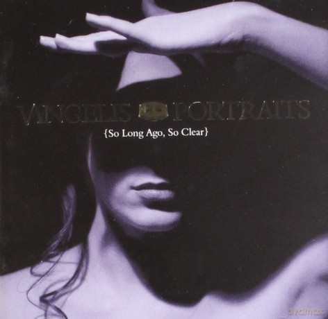 Vangelis: Portraits. So Long Ago So Clear [CD]