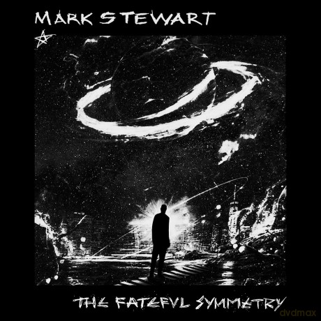 Mark Stewart: The Fateful Symmetry [CD]