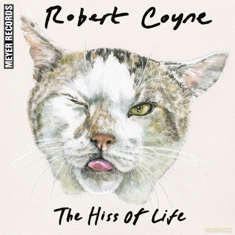 Robert Coyne: The Hiss Of Life [Winyl]