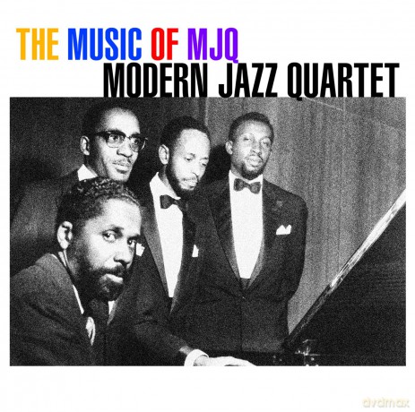 The Modern Jazz Quartet: The Music Of The MJQ [CD]