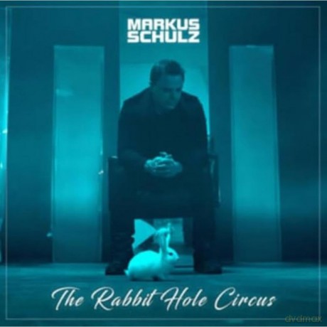 Markus Schulz: The Rabbit Hole Circus [CD]