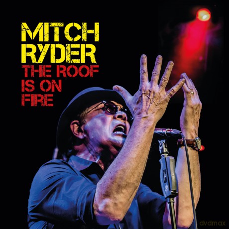 Mitch Ryder: The Roof Is On Fire [2CD]