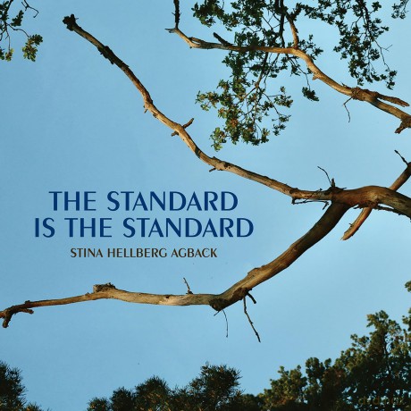 Stina Hellberg Agback: The Standard Is The Standard [CD]