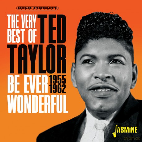 Ted Taylor: The Very Best Of Ted Taylor: Be Ever Wonderful 1 [CD]