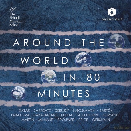 The Yehudi Menuhin School - Around the World in 80 Minutes [CD]