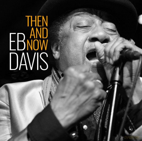 Eb Davis: Then And Now [CD]