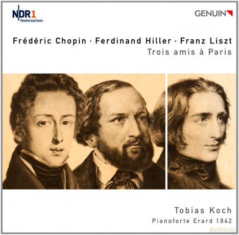 Tobias Koch - Trois amis a Paris: Chopin, Hiller und Liszt [CD]