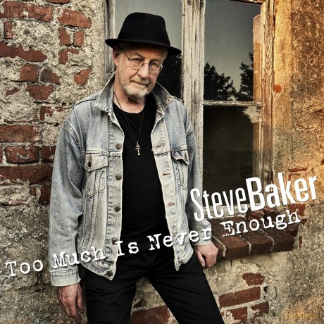 Steve Baker: Too Much Is Never Enough [CD]
