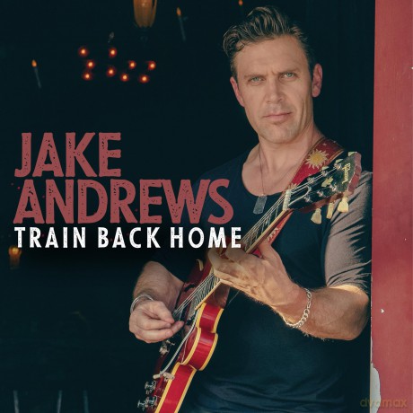 Jake Andrews: Train Back Home [CD]
