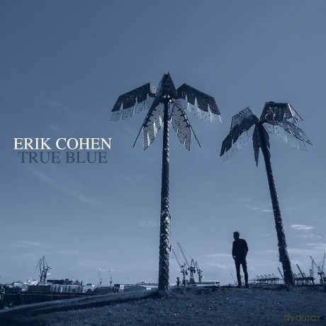 Erik Cohen: True Blue [CD]