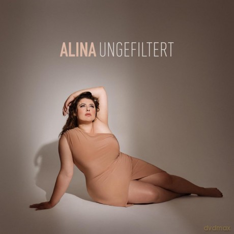 Alina: Ungefiltert [CD]