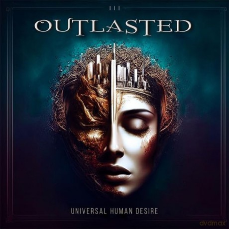 Outlasted: Universal Human Desire [CD]