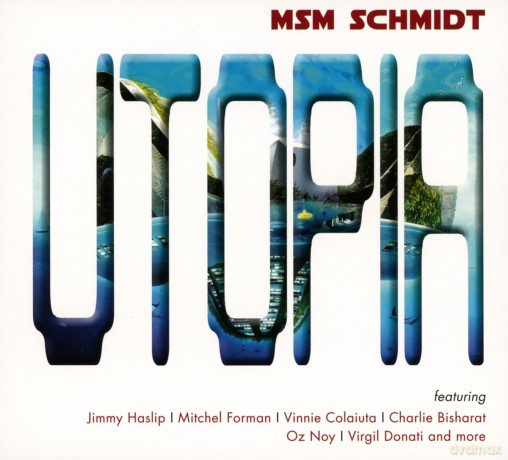 MSM Schmidt: Utopia [CD]