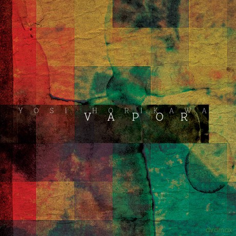Yosi Horikawa: Vapor [CD]
