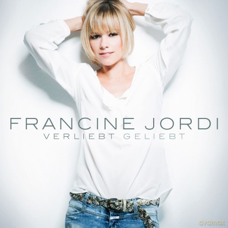 Francine Jordi: Verliebt geliebt [CD]