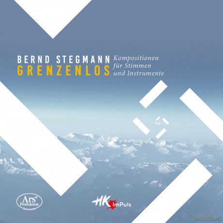 Bernd Stegmann: Vokalwerke Grenzenlos [CD]