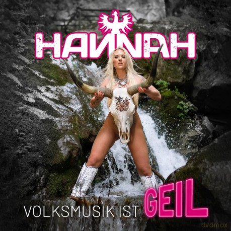 Hannah: Volksmusik ist geil [CD]