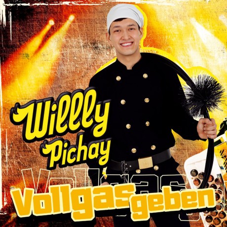 Willly Pichay - Der musizierende Rauchfangkehrer: Vollgas geben [CD]