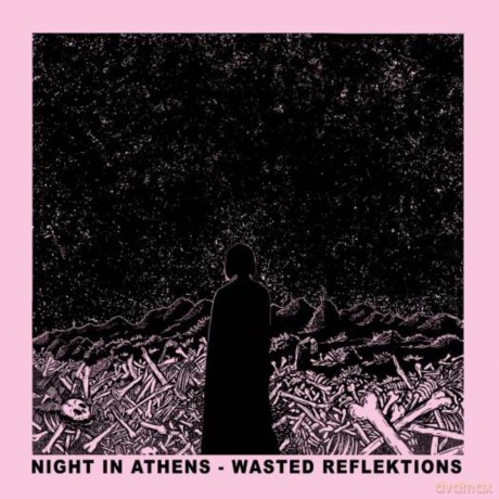 Night In Athens: Wasted Reflektions [CD]