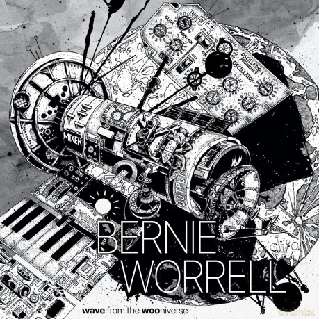 Bernie Worrell: Wave From The Wooniverse [CD]
