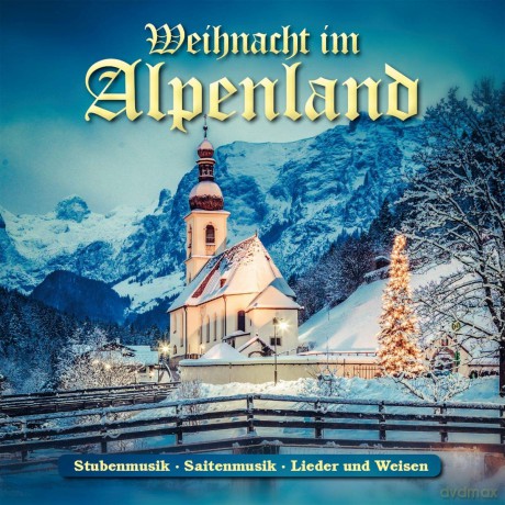 Weihnacht im Alpenland [CD]