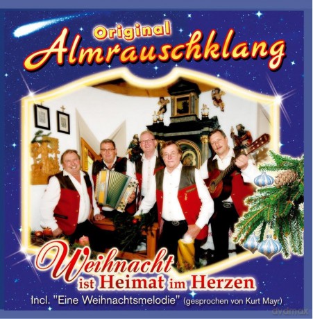 Original Almrauschklang: Weihnacht ist Heimat im Herzen [CD]