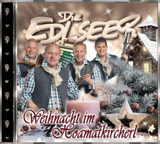 Die Edlseer: Weihnachten im Hoamatkircherl [CD]