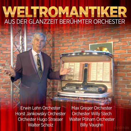 Weltromantiker: Aus der Glanzzeit beruhmter Orchester [2CD]