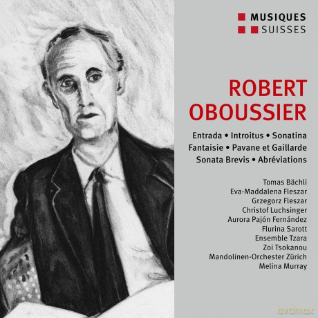 Robert Oboussier: Werke [CD]