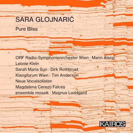 Sara Glojnaric: Werke Pure Bliss [CD]
